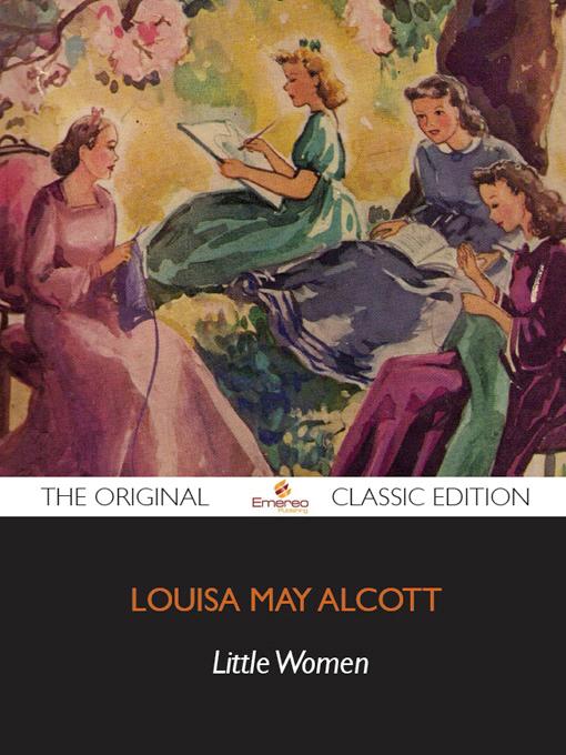 Title details for Little Women - The Original Classic Edition by Emereo Publishing - Available